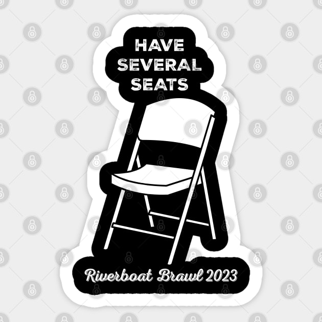 Have Several Seats - Riverboat Brawl 2023 Sticker by jasonyerface